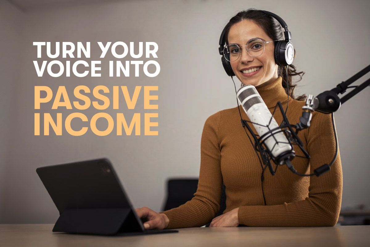 Turn Your Voice into Passive Income